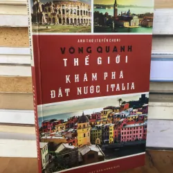 Vòng quanh thế giới - khám phá đất nước Italia