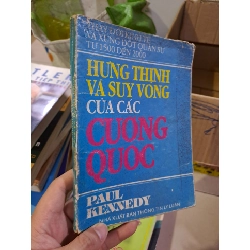 Hưng thịnh và suy vong của các cường quốc mới 80% ố vangf Paul kennedy HCM0308 LỊCH SỬ - CHÍNH TRỊ - TRIẾT HỌC