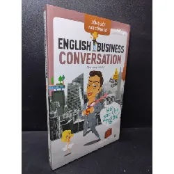 [Phiên Chợ Sách Cũ] Sống sót nơi công sở: English Business Conversation- Nói sao cho "ngầu" Juliana Jiyoon Lee 1503 410296