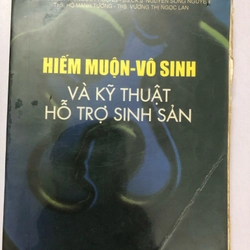 HIẾM MUỘN - VÔ SINH VÀ KỸ THUẬT HỖ TRỢ SINH SẢN - 326 TRANG, NXB: 2000 291800