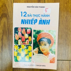 12 BÀI THỰC HÀNH NHIẾP ẢNH ( TẶNG ĐƠN TRÊN 50k)