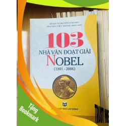 (TẶNG BOOKMARK) 103 nhà văn đoạt giải Nobel (1901-2006) - DANH NHÂN - RBK1211