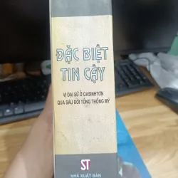 Đặc biệt tin cậy - Vị đại sứ ở Washington qua 6 đời tổng thống Mỹ 1001469