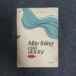 Mây trắng của đời tôi - Lưu Quang Vũ