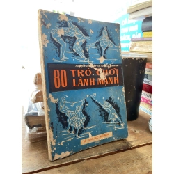 80 Trò chơi lành mạnh - Nguyễn Văn Chính (sách có lời đề tặng và chữ ký tác giả) 335421