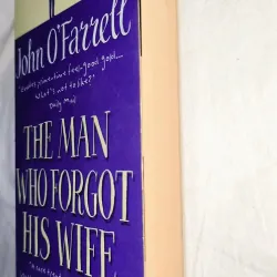 (Romance, comedy, drama, marriage) – The Man Who Forgot His Wife by John O’Farrell 748466