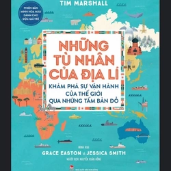 Những tù nhân của địa lí - Khám phá sự vận hành của thế giới qua những tấm bản đồ #TAKE