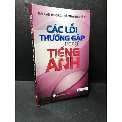 [59K/kg] Các lỗi thường gặp trong tiếng Anh 2017 - Mai Lan Hương, Hà Thanh Uyên new 90% HCM1411 437038