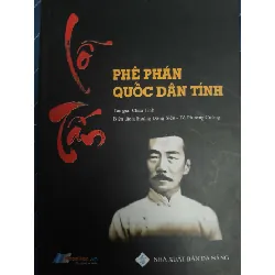Lỗ tấn phê phán quốc dân tính - Châu Tính - 2019 - 160 trang LỊCH SỬ - CHÍNH TRỊ - TRIẾT HỌC ANTQ2809 Blogmeo21025