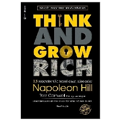 Think and Grow rich - 13 nguyên tắc nghĩ giàu, làm giàu - Thái Hà Books - TB 2023 [TSTK]