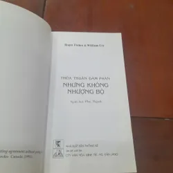 Roger Fisher, William Ury - THỎA THUẬN ĐÀM PHÁN nhưng KHÔNG NHƯỢNG BỘ 562458