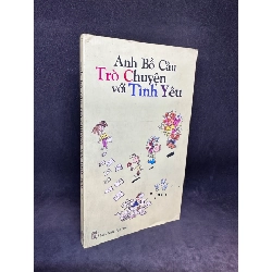 Anh Bồ Câu trò chuyện với tình yêu Tập 3 (2001) Nguyễn Nhật Ánh New 80% SBM0404 64499