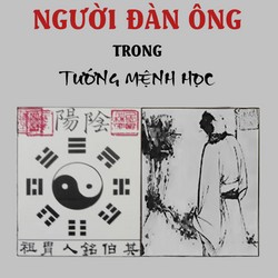 Người Đàn Ông Trong Tướng Mệnh Học – Vũ Tài Lục

