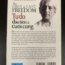 (Sách cũ) J.KRISHNAMURTI - Tự do đầu tiên & cuối cùng. 929155