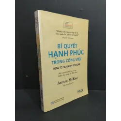 Bí quyết hạnh phúc trong công việc mới 90% bẩn nhẹ 2018 HCM2811 Annie McKee KỸ NĂNG 338964