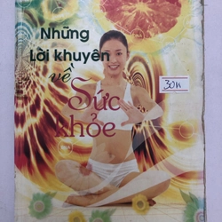 NHỮNG LỜI KHUYÊN VỀ SỨC KHỎE  - 297 trang, nxb: 2008