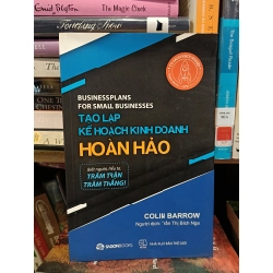 Tạo lập kế hoạch kinh doanh hoàn hảo: Biết người, hiểu ta. Trăm trận trăm thắng! - Colin Barrow (Trần Thị Bích Nga dịch)