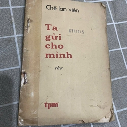 Thơ CHẾ LAN VIÊN - TA GỬI CHO MÌNH