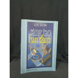 Sáng tạo bản thân mới 50% 2002 HSTB.HCM205 Lưu Dung SÁCH KỸ NĂNG