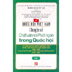 Quốc hội Việt Nam - Chuyện về chất vấn và phát ngôn trong Quốc hội T7 - Hà Minh Hồng - Trần Thuận