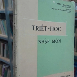 TRIẾT HỌC NHẬP MÔN - TRẦN THÁI ĐỈNH