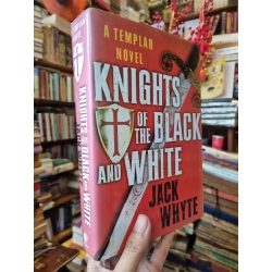 Knights of the Black and White (A Templar Novel) - Jack White