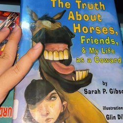 Ngoại văn cho bé THE TRUTH ABOUT HORSES .... - Sự thật về ngựa, bạn bè và cuộc sống 496157