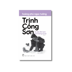 Trịnh Công Sơn và cây đàn lyre của hoàng tử bé - Hoàng Phủ Ngọc Tường Vanvosach