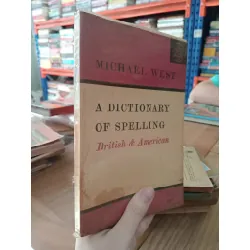 A dictionary of spelling: British & American - Michael West 560627