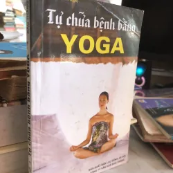 Tự chữa bệnh bằng yoga - Bảo Thắng