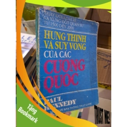 (TẶNG BOOKMARK) Hưng thịnh và suy vong của các cường quốc mới 80% ố vangf Paul kennedy RBK0308 LỊCH SỬ - CHÍNH TRỊ - TRIẾT HỌC