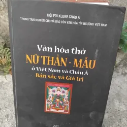 Văn hóa thờ nữ thần mẫu ở Việt Nam và châu Á - bản sắc và giá trị 