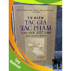 (TẶNG BOOKMARK) Từ điển Tác Giả-Tác Phẩm văn học Việt Nam dùng cho nhà trường (bìa cứng) Sách văn học RBK0302