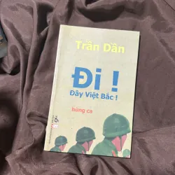 Đi! Đây Việt Bắc - hùng ca