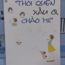 Sách: Thói quen xấu ơi chào mi - TG: Koike Ryunosuke (B3)
