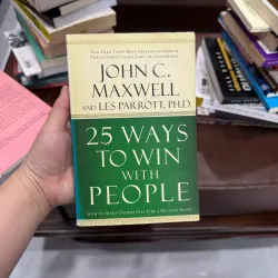 25 Ways to Win with People – 25 Cách Chinh Phục Lòng NgNgười - K4 1020990