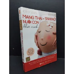 [Sách Cũ SCGR] Mang thai sinh nở và nuôi con khỏe mạnh mới 90% bẩn nhẹ 2023 HCM1710 Geon-Oh Kim MẸ VÀ BÉ