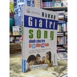 Những giá trị sống danh cho trẻ từ 8 đến 14 tuổi - Diane Tillman 124856