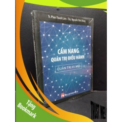 (TẶNG BOOKMARK) Cẩm nang quản trị điều hành quản trị vi mô mới 95% còn seal RBK1209 Ts.Phan Thanh Lâm và Ths.Nguyễn Tiến Dũng QUẢN TRỊ