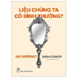 Liệu Chúng Ta Có Bình Thường? - Sarah Chaney