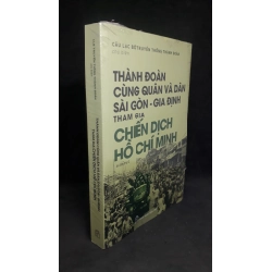 Đọc sách cùng PK - Sách Thành đoàn cùng quân và dân Sài Gòn-Gia Định tham gia chiến dịch Hồ Chí Minh 2022 - CLB Truyền thống thành đoàn new 90% 1306 - Nhà xuất bản Trẻ 258224