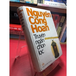 Truyện ngắn chọn lọc Nguyễn Công Hoan 2004 mới 75% bẩn viền bụng sách HPB1905 SÁCH VĂN HỌC