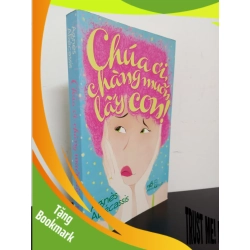 (TẶNG BOOKMARK) Chúa Ơi, Chàng Muốn Lấy Con! (2013) - Agnès Abécassis Mới 90% RBK.ASB1403