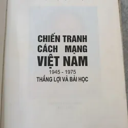 CHIẾN TRANH CÁCH MẠNG VIỆT NAM 1945-1975 THẮNG LỢI VÀ BÀI HỌC 749507
