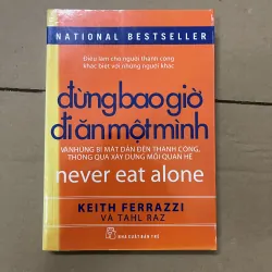 Đừng bao giờ đi ăn một mình