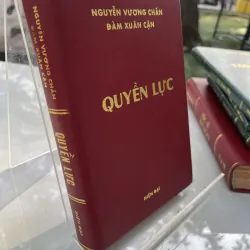 QUYỀN LỰC - NGUYỄN VƯƠNG CHẤN, ĐÀM XUÂN CẬN