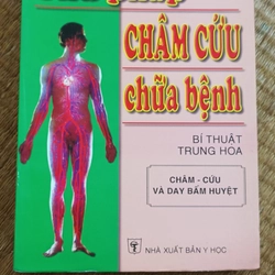 Thủ Pháp Châm Cứu Chữa Bệnh- Tôn Giáp Điền- Lương Lập Vũ - Từ Kế Tín