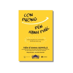 Con đường đến hạnh phúc - Emma Seppälä