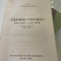 VĂN HỌC VĂN HOÁ TIẾP NHẬN VÀ SUY NGHĨ - ĐINH XUÂN DŨNG  1031458