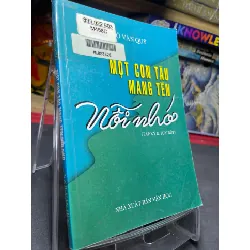 [Sách Cũ SCGR] Một con tàu mang tên nỗi nhớ 1998 mới 60% ố vàng Ngô Văn Quỹ HPB0906 SÁCH VĂN HỌC